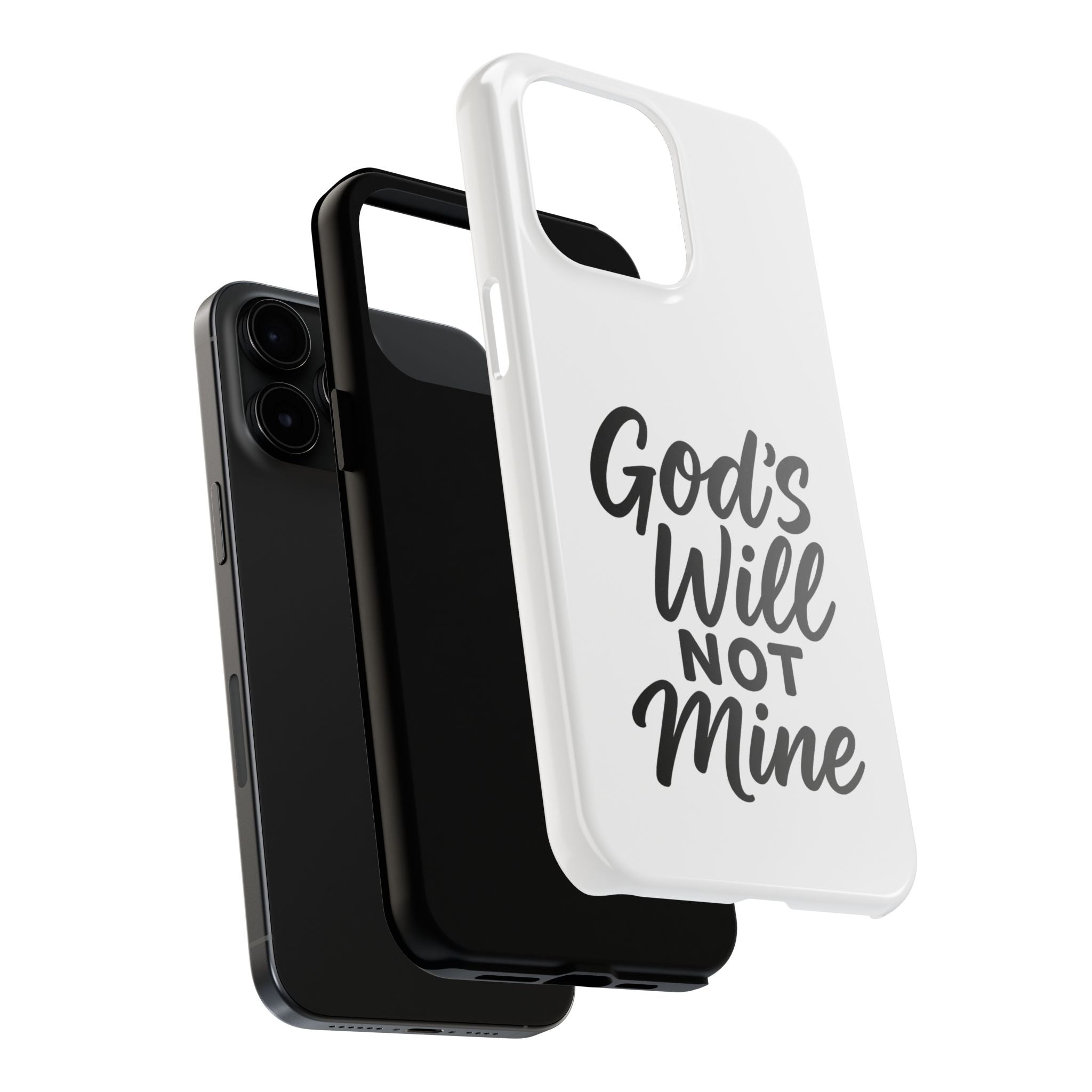 Tough Phone Case with Inspirational Quote, Durable Cases for Teens, God’s Will Not Mine Design, Gift for Friends, Unique Phone Accessories
