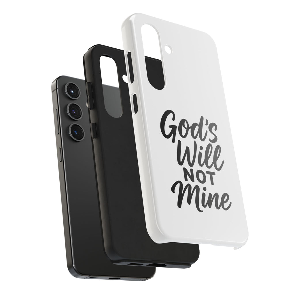 Tough Phone Case with Inspirational Quote, Durable Cases for Teens, God’s Will Not Mine Design, Gift for Friends, Unique Phone Accessories