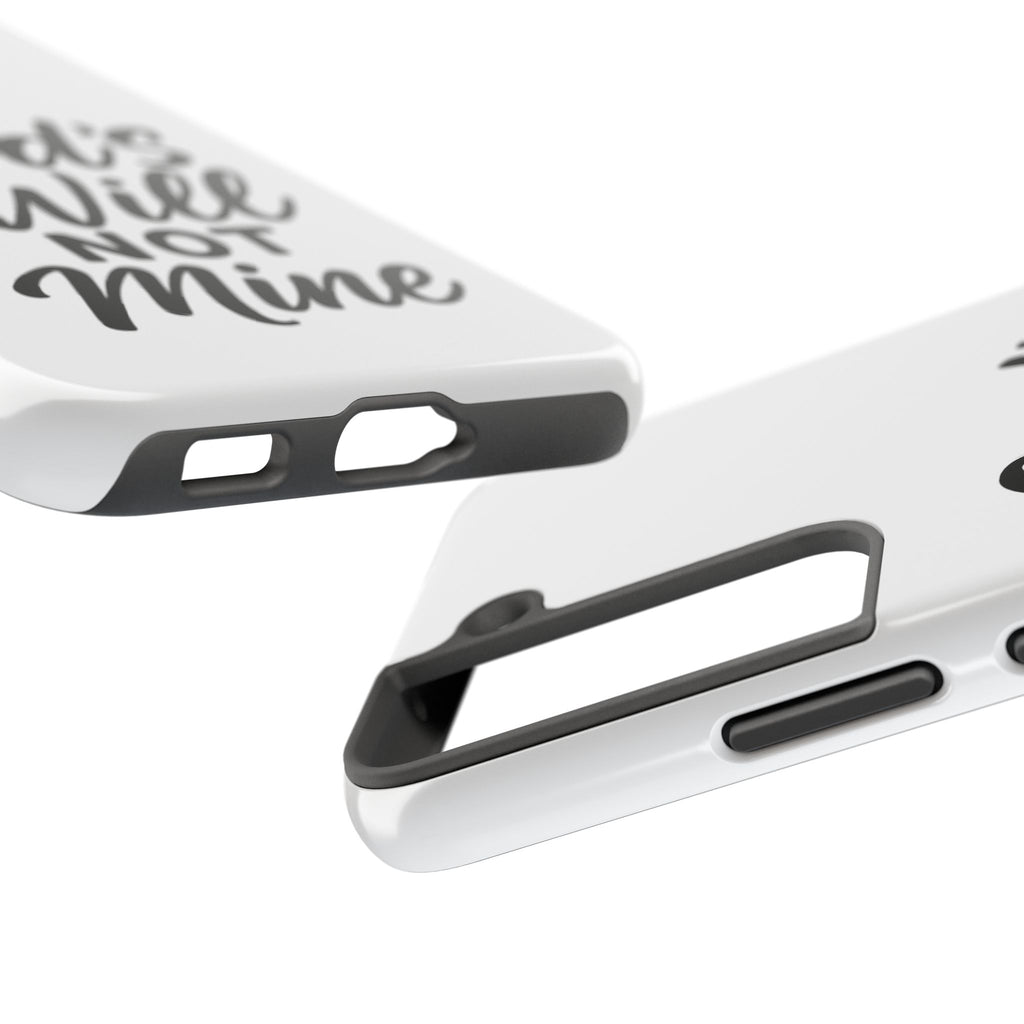 Tough Phone Case with Inspirational Quote, Durable Cases for Teens, God’s Will Not Mine Design, Gift for Friends, Unique Phone Accessories