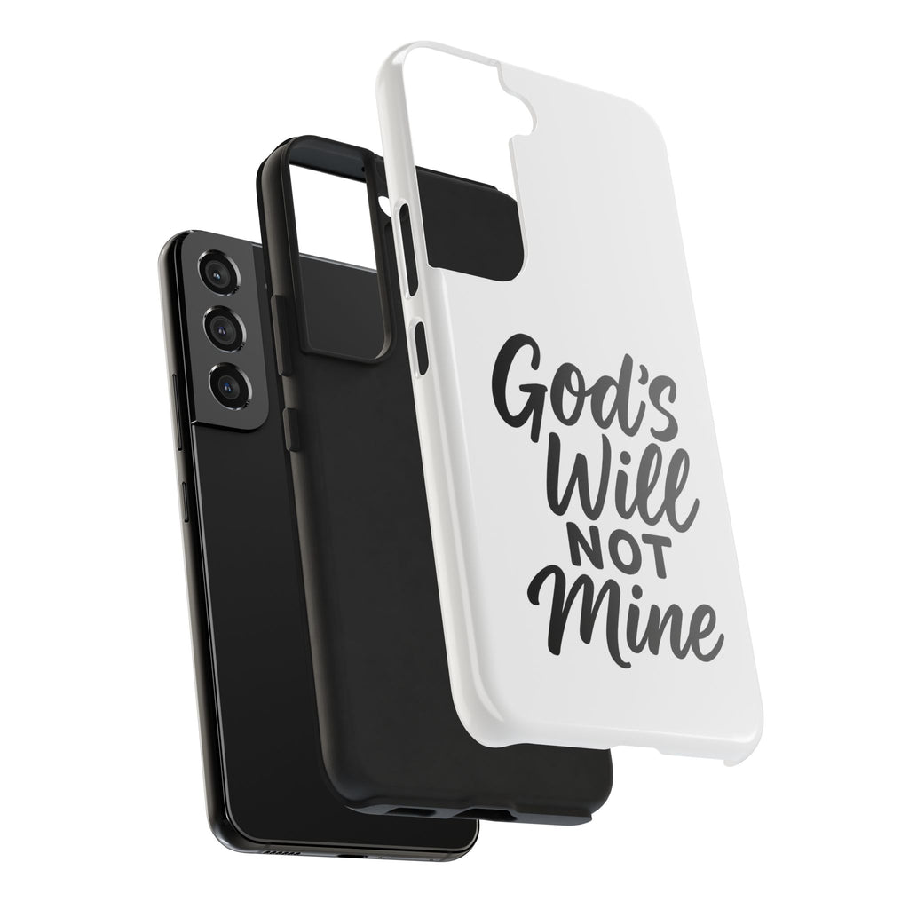 Tough Phone Case with Inspirational Quote, Durable Cases for Teens, God’s Will Not Mine Design, Gift for Friends, Unique Phone Accessories