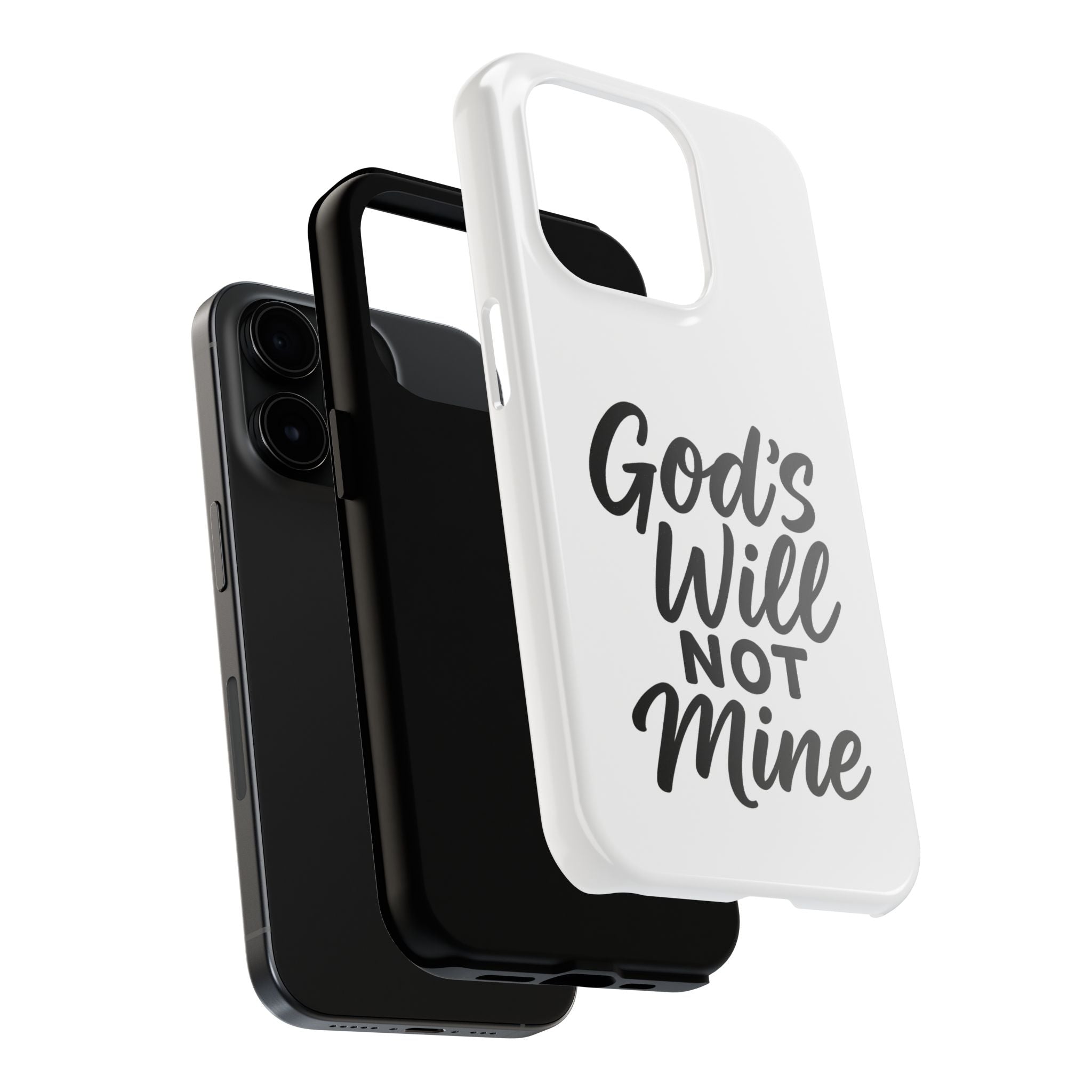 Tough Phone Case with Inspirational Quote, Durable Cases for Teens, God’s Will Not Mine Design, Gift for Friends, Unique Phone Accessories