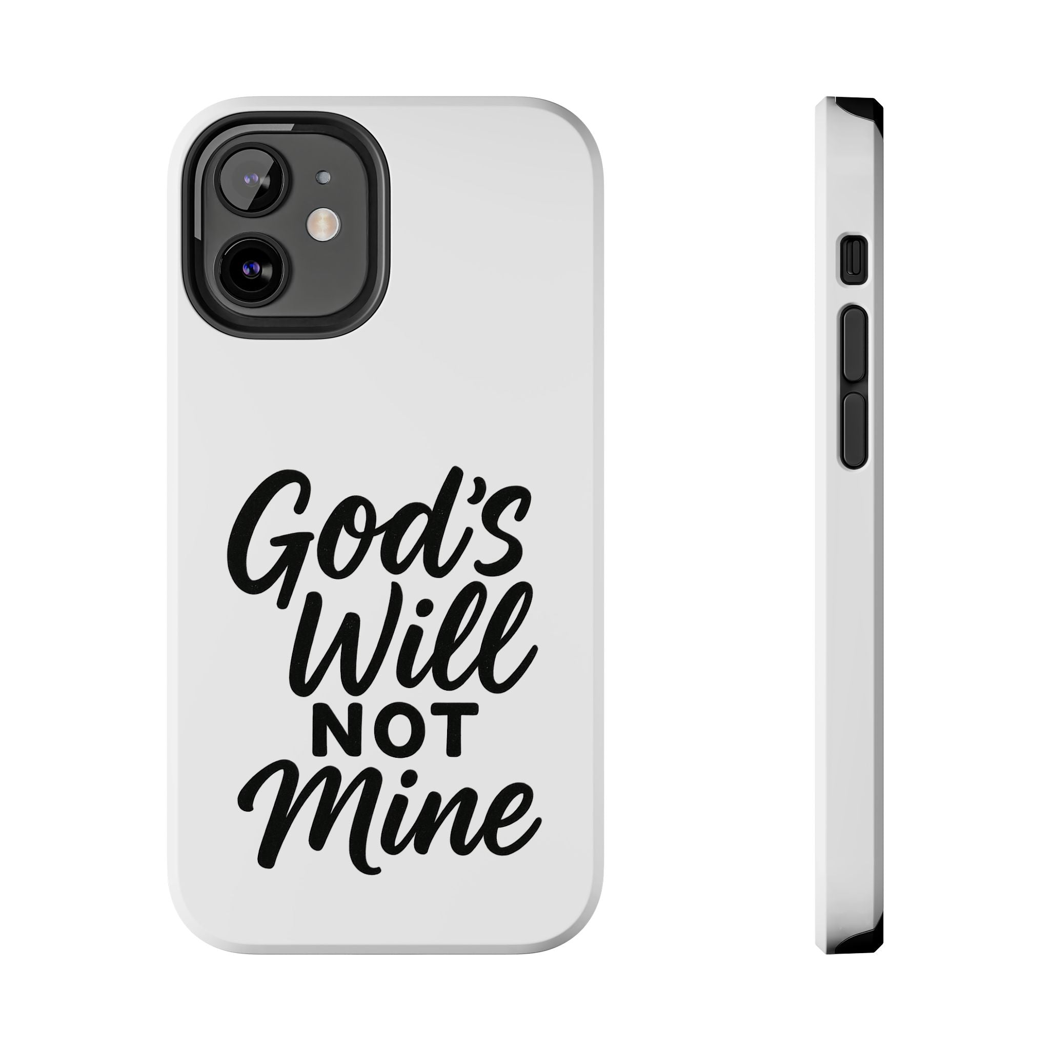 Tough Phone Case with Inspirational Quote, Durable Cases for Teens, God’s Will Not Mine Design, Gift for Friends, Unique Phone Accessories