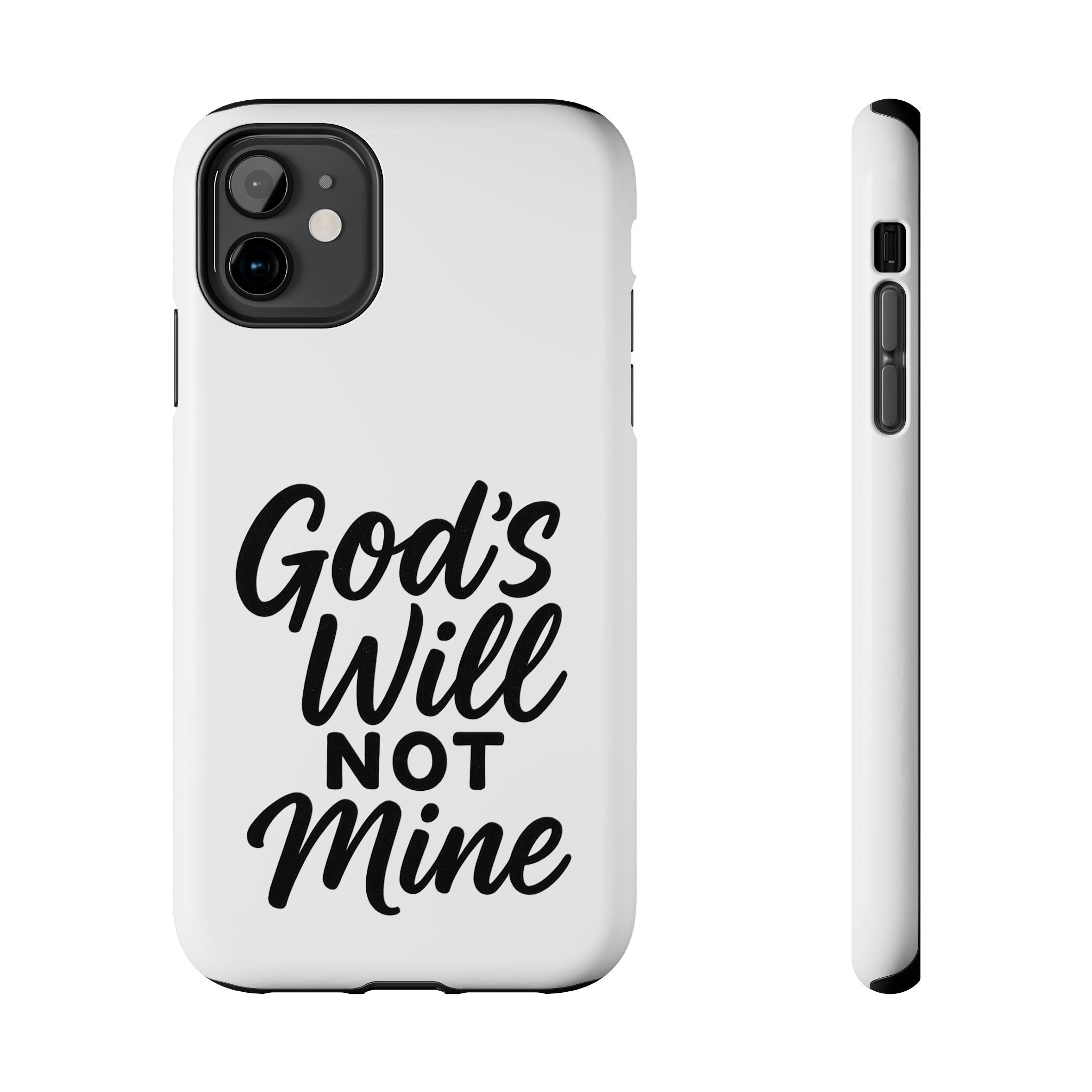 Tough Phone Case with Inspirational Quote, Durable Cases for Teens, God’s Will Not Mine Design, Gift for Friends, Unique Phone Accessories