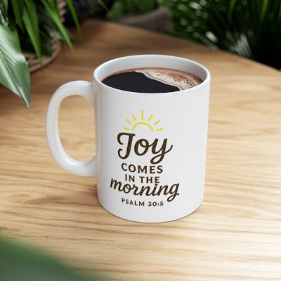 Joy Comes in the Morning – Psalm 30:5 Scripture Coffee Mug, Christian Gift for Daily Inspiration