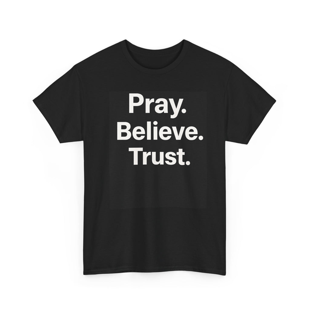 Pray. Believe. Trust.™ Bold Faith T-Shirt