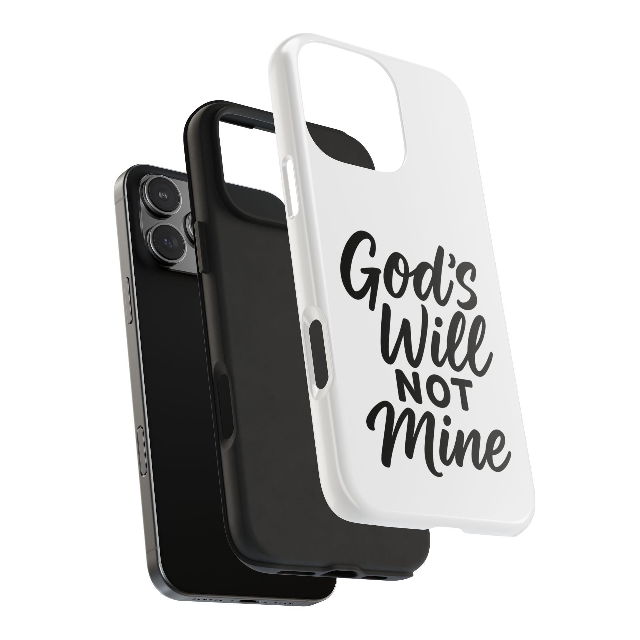 Tough Phone Case with Inspirational Quote, Durable Cases for Teens, God’s Will Not Mine Design, Gift for Friends, Unique Phone Accessories