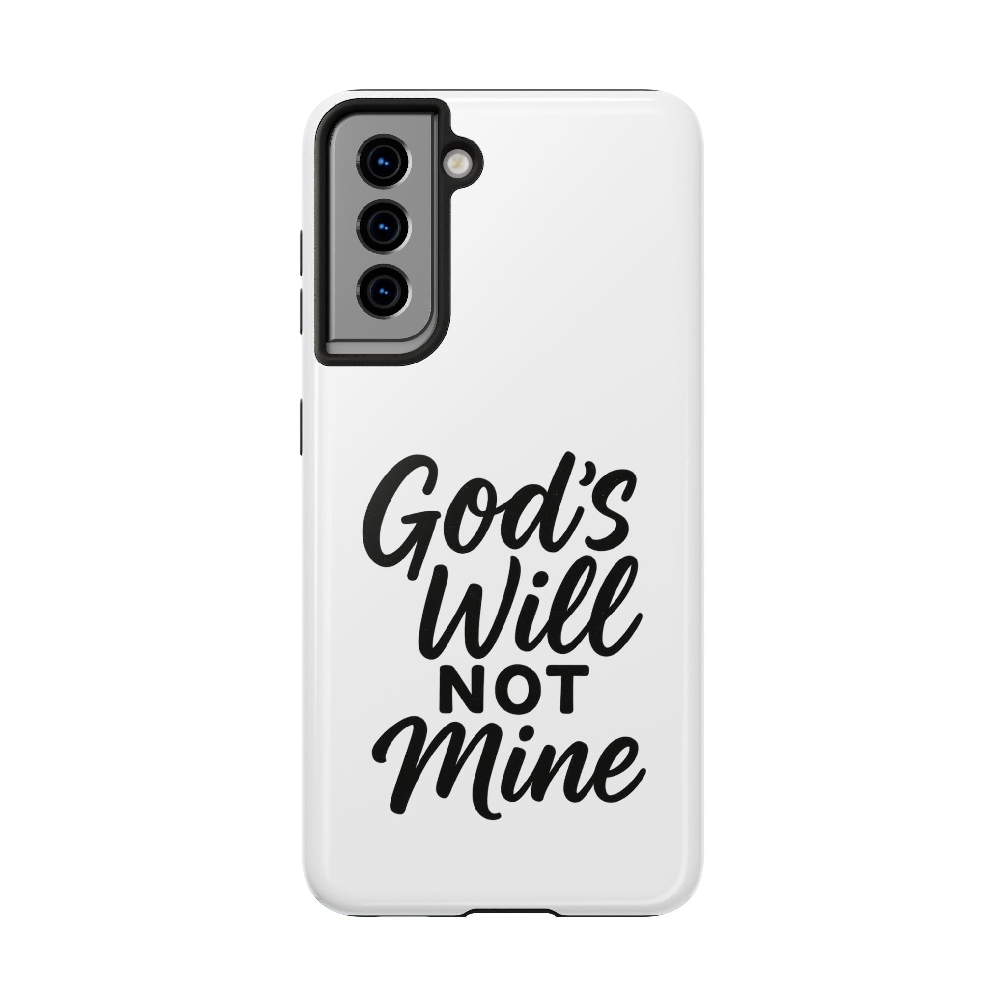 Tough Phone Case with Inspirational Quote, Durable Cases for Teens, God’s Will Not Mine Design, Gift for Friends, Unique Phone Accessories