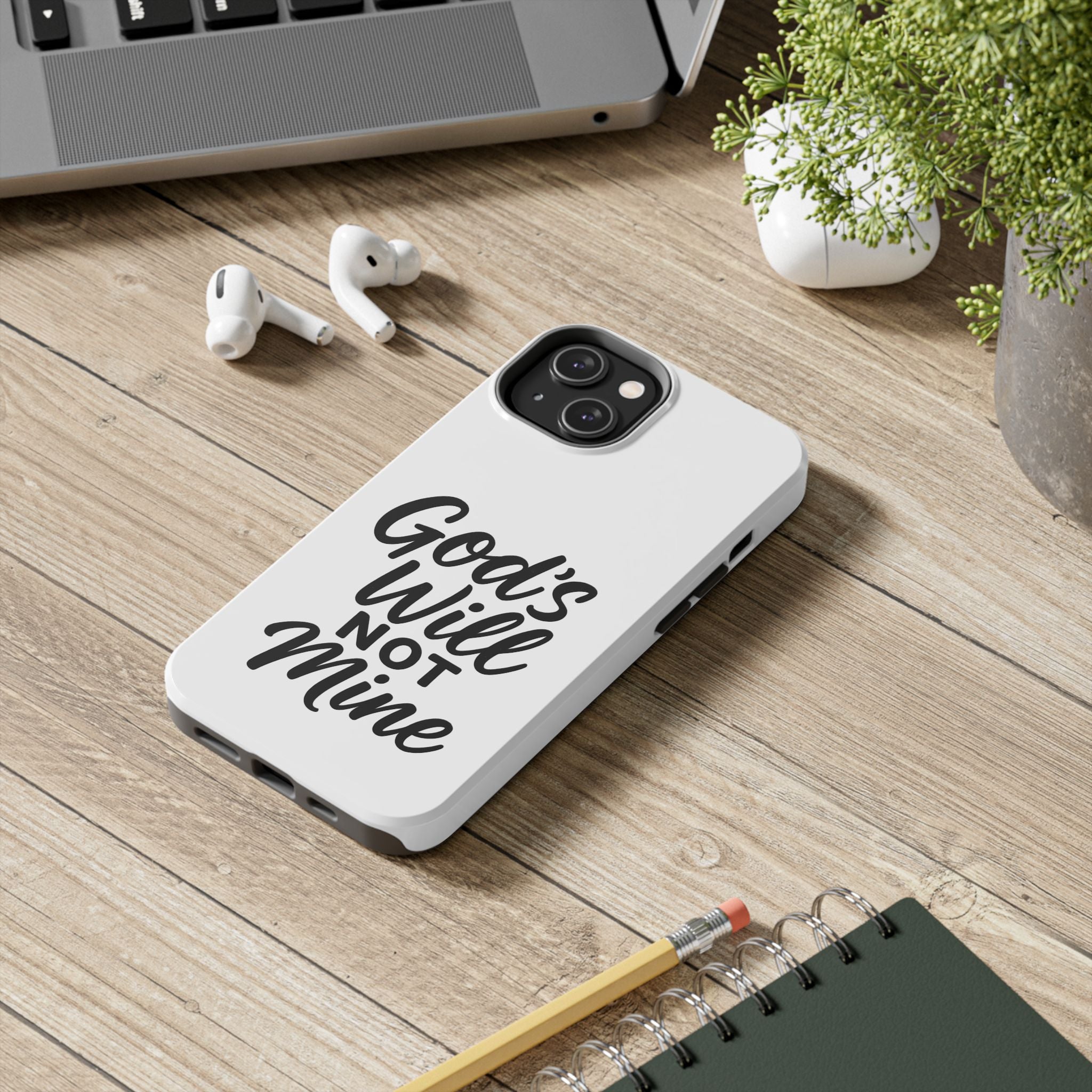 Tough Phone Case with Inspirational Quote, Durable Cases for Teens, God’s Will Not Mine Design, Gift for Friends, Unique Phone Accessories