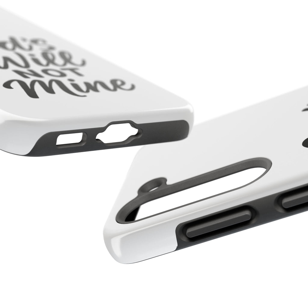Tough Phone Case with Inspirational Quote, Durable Cases for Teens, God’s Will Not Mine Design, Gift for Friends, Unique Phone Accessories