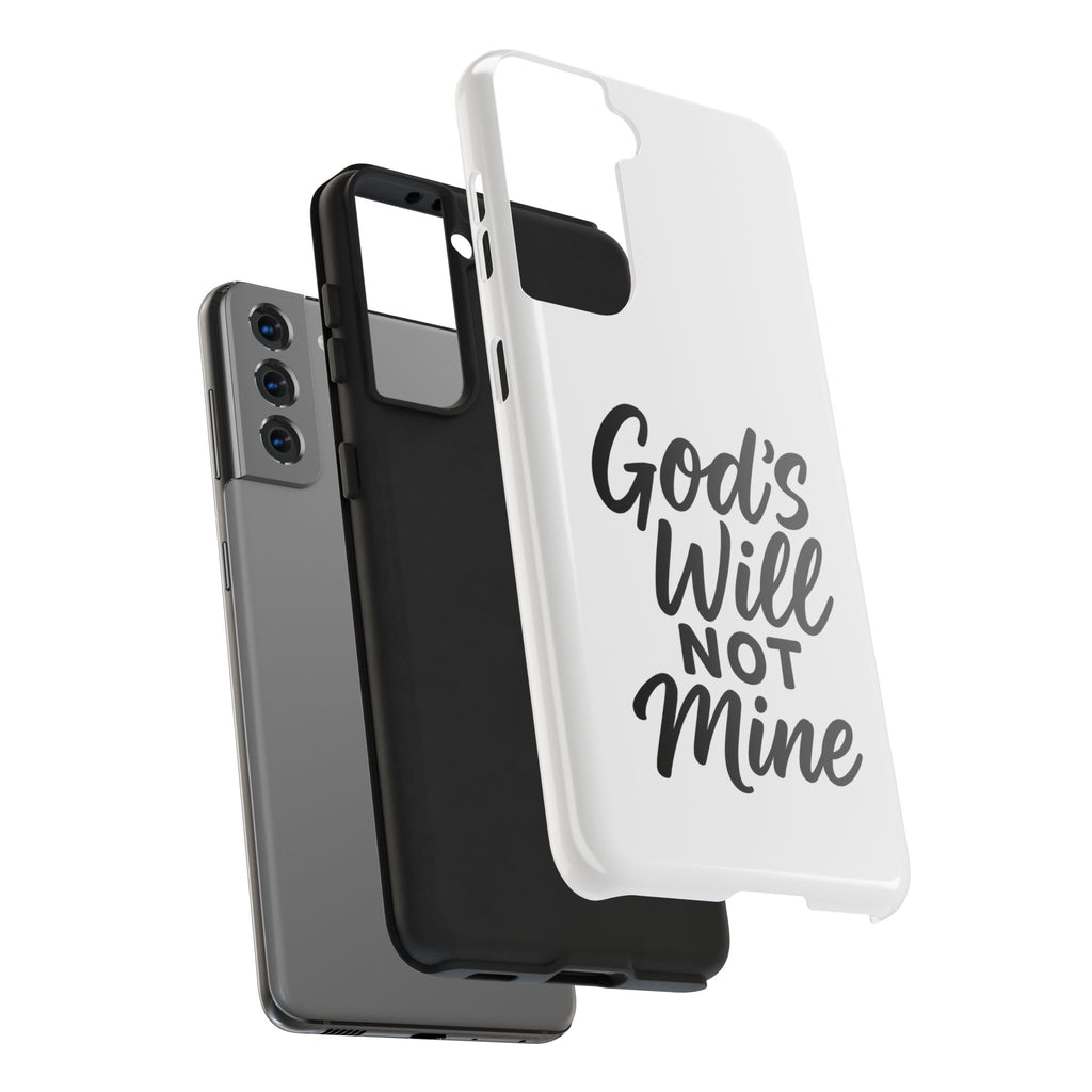 Tough Phone Case with Inspirational Quote, Durable Cases for Teens, God’s Will Not Mine Design, Gift for Friends, Unique Phone Accessories